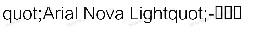 quot;Arial Nova Lightquot;字体转换 quot;Arial Nova Lightquot;字体转换